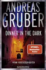 Kartonierter Einband Dinner in the Dark von Andreas Gruber