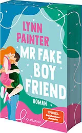 Kartonierter Einband Mr Fake Boyfriend von Lynn Painter