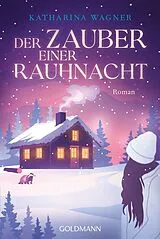 Kartonierter Einband Der Zauber einer Rauhnacht von Katharina Wagner