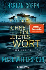 Kartonierter Einband Ohne ein letztes Wort von Harlan Coben, Reese Witherspoon