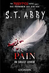 Kartonierter Einband Pain  Du sollst leiden von S.T. Abby