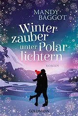Kartonierter Einband Winterzauber unter Polarlichtern von Mandy Baggot