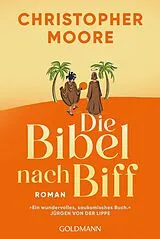 Kartonierter Einband Die Bibel nach Biff - Die wilden Jugendjahre von Jesus, erzählt von seinem besten Freund von Christopher Moore