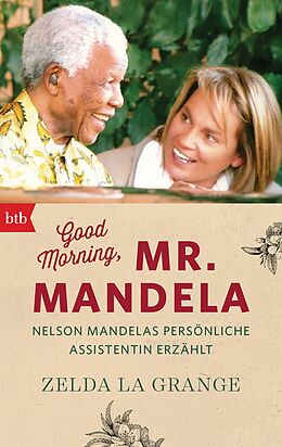 Kartonierter Einband Good Morning, Mr. Mandela von Zelda la Grange