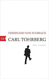Kartonierter Einband (Kt) Carl Tohrberg von Ferdinand von von Schirach
