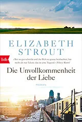 Kartonierter Einband Die Unvollkommenheit der Liebe von Elizabeth Strout