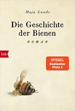 Kartonierter Einband Die Geschichte der Bienen von Maja Lunde