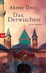 Kartonierter Einband Das Derwischtor von Ahmet Ümit