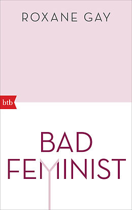 Kartonierter Einband Bad Feminist von Roxane Gay