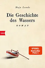 Kartonierter Einband Die Geschichte des Wassers von Maja Lunde
