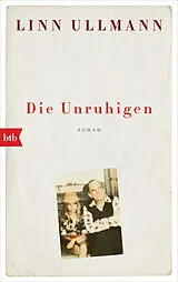 Kartonierter Einband Die Unruhigen von Linn Ullmann