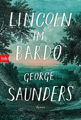 Kartonierter Einband Lincoln im Bardo von George Saunders