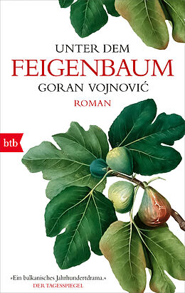 Kartonierter Einband Unter dem Feigenbaum von Goran Vojnovi