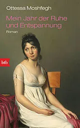 Kartonierter Einband Mein Jahr der Ruhe und Entspannung von Ottessa Moshfegh