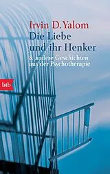 Kartonierter Einband (Kt) Die Liebe und ihr Henker von Irvin D. Yalom