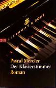 Kartonierter Einband Der Klavierstimmer von Pascal Mercier