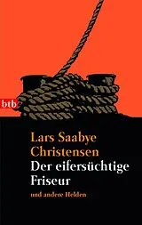 Kartonierter Einband Der eifersüchtige Friseur von Lars Saabye Christensen