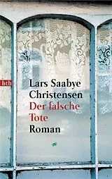 Kartonierter Einband Der falsche Tote von Lars Saabye Christensen
