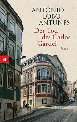 Kartonierter Einband Der Tod des Carlos Gardel von António Lobo Antunes