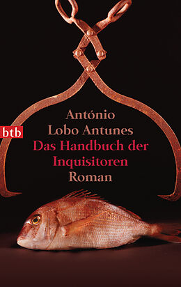 Kartonierter Einband Das Handbuch der Inquisitoren von António Lobo Antunes