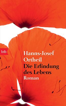 Kartonierter Einband Die Erfindung des Lebens von Hanns-Josef Ortheil