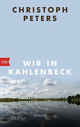 Kartonierter Einband Wir in Kahlenbeck von Christoph Peters