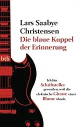 Kartonierter Einband Die blaue Kuppel der Erinnerung von Lars Saabye Christensen