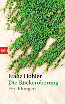 Taschenbuch Die Rückeroberung von Franz Hohler