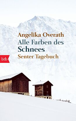 Kartonierter Einband Alle Farben des Schnees von Angelika Overath