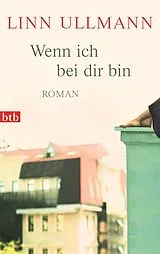 Kartonierter Einband Wenn ich bei dir bin von Linn Ullmann