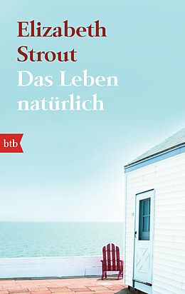 Kartonierter Einband Das Leben, natürlich von Elizabeth Strout