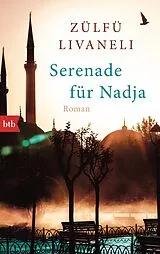 Kartonierter Einband Serenade für Nadja von Zülfü Livaneli