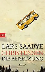 Kartonierter Einband Die Beisetzung von Lars Saabye Christensen