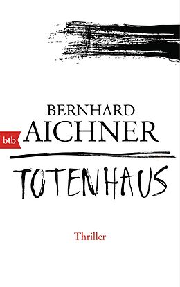 Fester Einband Totenhaus von Bernhard Aichner