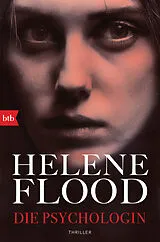 Kartonierter Einband Die Psychologin von Helene Flood