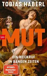 Fester Einband Mut von Tobias Haberl