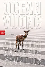 Kartonierter Einband Auf Erden sind wir kurz grandios von Ocean Vuong