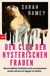 Kartonierter Einband Der Club der hysterischen Frauen von Sarah Ramey