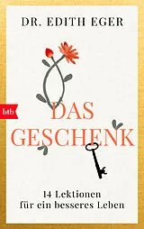 Kartonierter Einband Das Geschenk von Edith Eva Eger