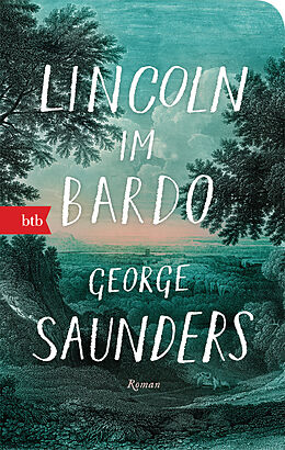 Kartonierter Einband Lincoln im Bardo von George Saunders