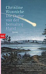 Kartonierter Einband Die Dame mit der bemalten Hand von Christine Wunnicke