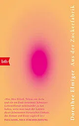 Kartonierter Einband Aus der Zuckerfabrik von Dorothee Elmiger