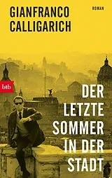 Kartonierter Einband Der letzte Sommer in der Stadt von Gianfranco Calligarich