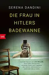 Kartonierter Einband Die Frau in Hitlers Badewanne von Serena Dandini