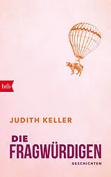 Kartonierter Einband Die Fragwürdigen von Judith Keller