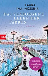 Kartonierter Einband Das verborgene Leben der Farben von Laura Imai Messina