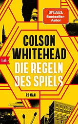 Kartonierter Einband Die Regeln des Spiels von Colson Whitehead
