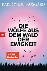 Kartonierter Einband Die Wölfe aus dem Wald der Ewigkeit von Karl Ove Knausgård