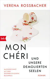 Kartonierter Einband Mon Chéri und unsere demolierten Seelen von Verena Roßbacher