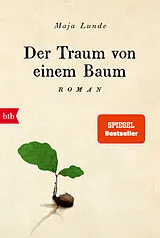 Kartonierter Einband Der Traum von einem Baum von Maja Lunde